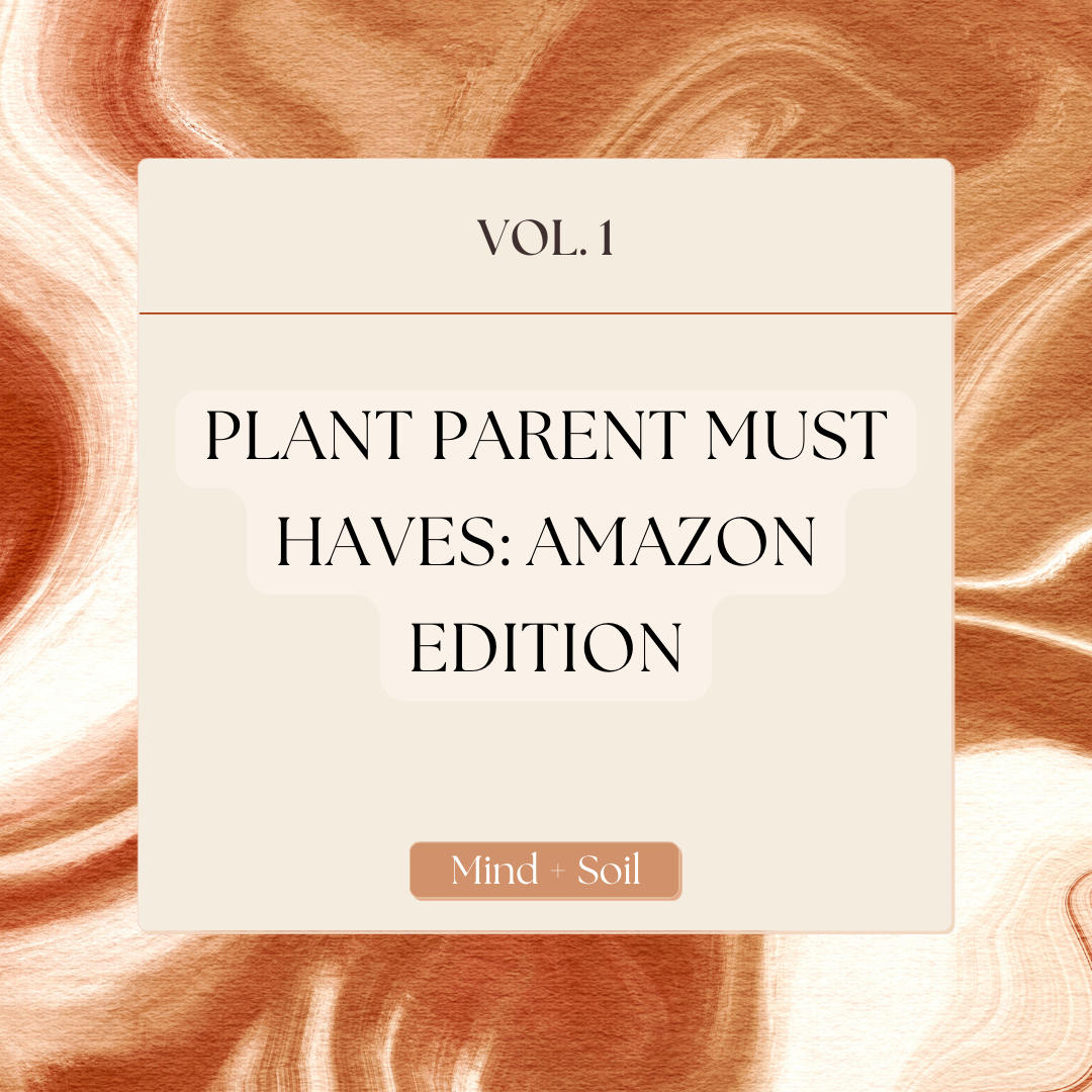 Plant Parent Must Haves